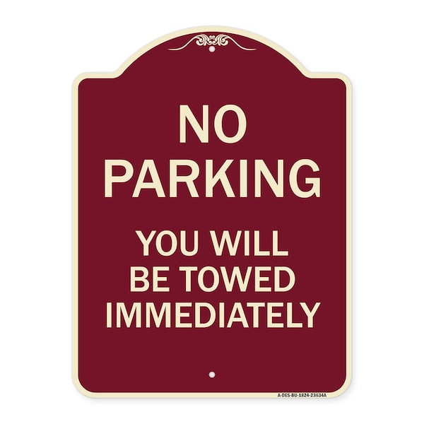 Signmission No Parking You Will Towed Immediately Heavy-Gauge Aluminum Sign, 24" x 18", BU-1824-23634 A-DES-BU-1824-23634 - main